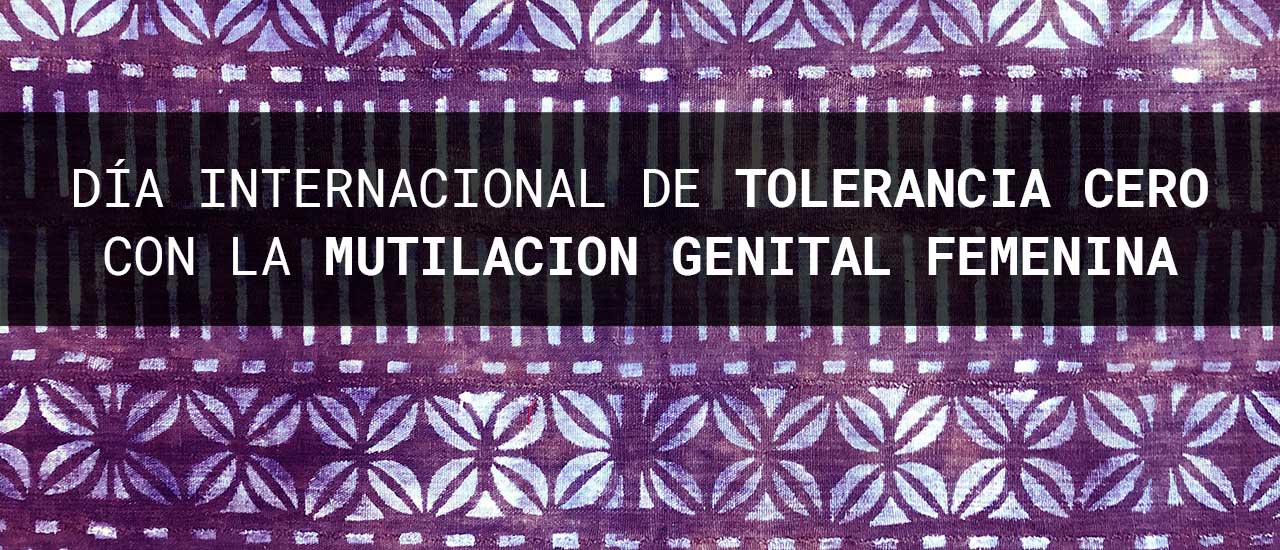 Tolerancia cero con la mutilación genital femenina