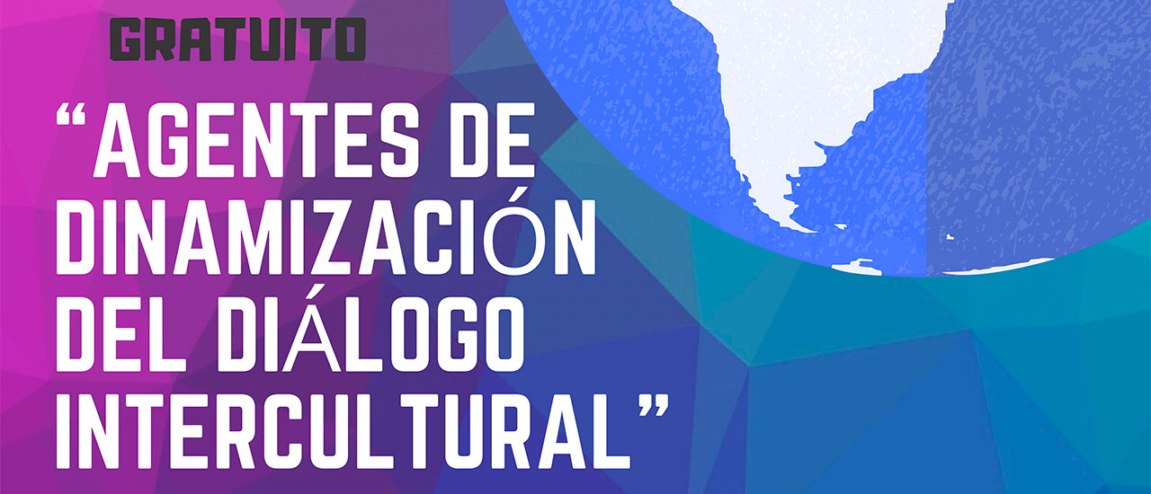 Curso "Agentes de dinamización del diálogo intercultural"