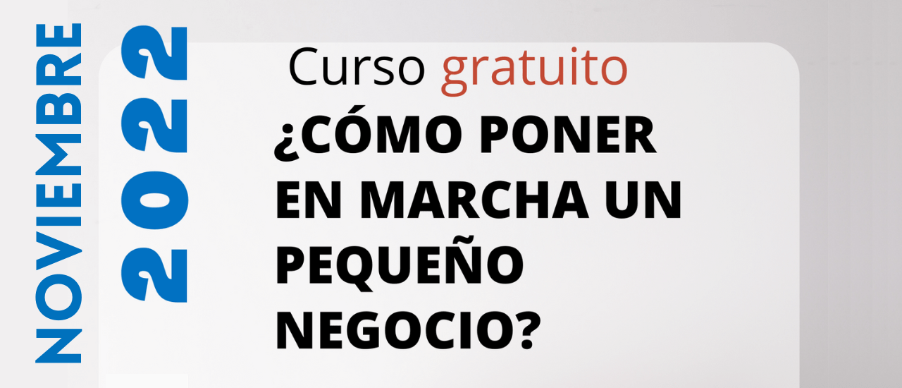 Curso online gratuito: ¿Cómo poner en marcha un pequeño negocio?