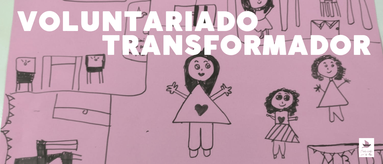 Realizar un VOLUNTARIADO transformador para cambiar el mundo