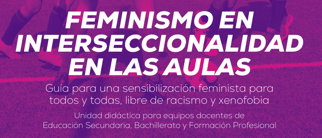 Guía ‘Feminismo en interseccionalidad en las aulas’
