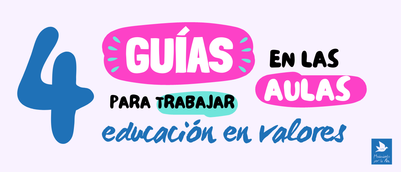 Cuatro guías para trabajar la educación en valores en las aulas